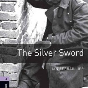The Silver Sword Story (Level 4) + CD