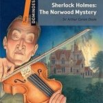 Sherlock Holmes : The Norwood Mystery Story (Level 2) + CD
